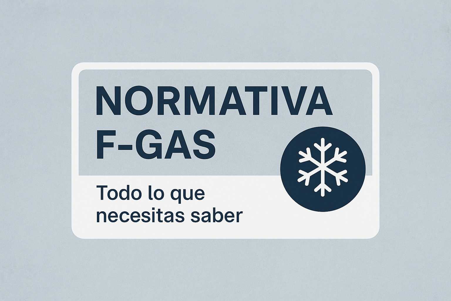 ¿Qué es la normativa F-Gas?